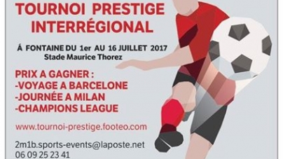 #Annonce Tournoi Prestige Interrégional à Fontaine du 1er au 16 juillet